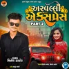 About Arvalli Express Part 2 Song